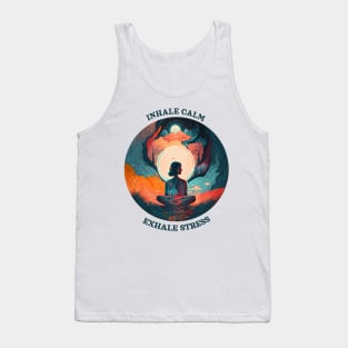 Inhale calm, Exhale stress Tank Top